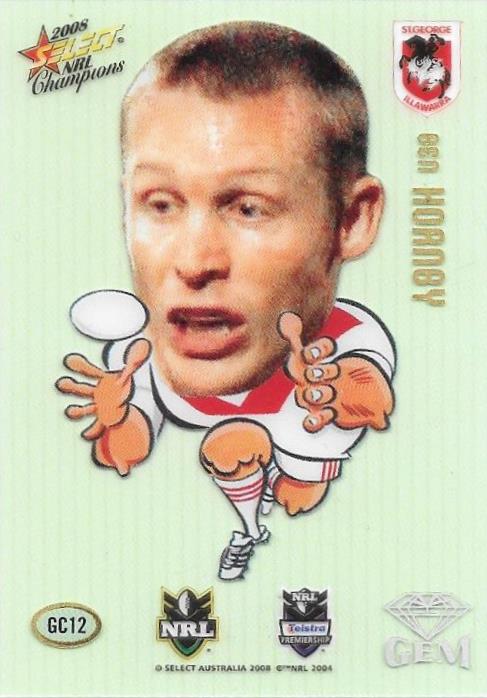 Ben Hornby, Gem, 2008 Select NRL Champions