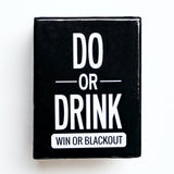 Do Or Drink