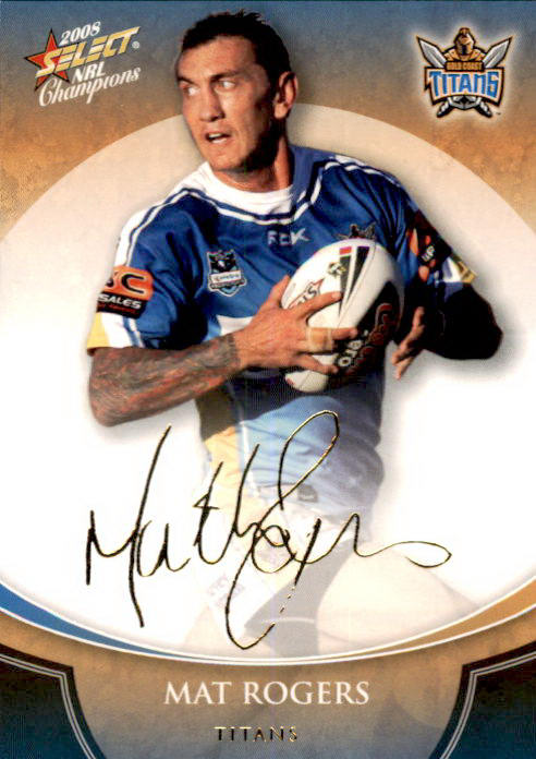 Matt Rogers, Gold Signature, 2008 Select NRL Champions